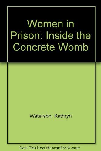 Women In Prison: Inside the Concrete Womb