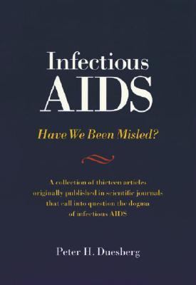 Infectious AIDS Have We Been Misled?