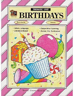 Birthdays A Thematic Unit