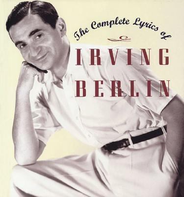 Complete Lyrics of Irving Berlin 