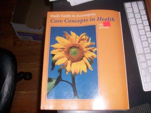 Study Guide to Accompany Core Concepts in Health