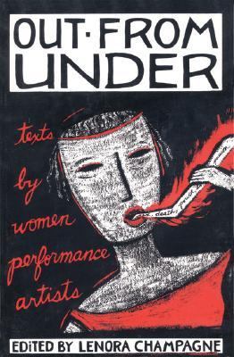 Out from Under Texts by Women Performance Artists