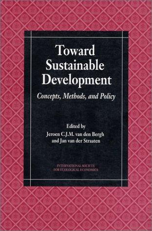 Toward Sustainable Development: Concepts, Methods, and Policy (International Society for Ecological Economics)