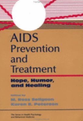 AIDS Prevention and Treatment Hope, Humor and Healing