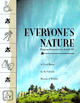 Everyone's Nature: Designing Interpretation to Include All - Carol H. Hunter - Paperback