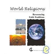 World Religions: Reverencing Faith Traditions