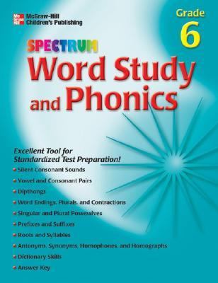 Spectrum Word Study and Phonics, Grade 6 (McGraw-Hill Learning Materials Spectrum)