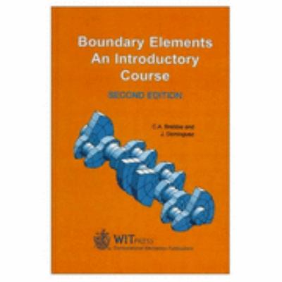 Boundary Elements An Introductory Course