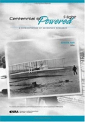 Centennial of Powered Flight A Retospective of Aerospace Research