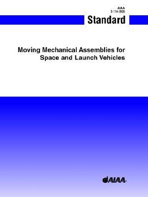 Moving Mechanical Assemblies for Space And Launch Vehicles