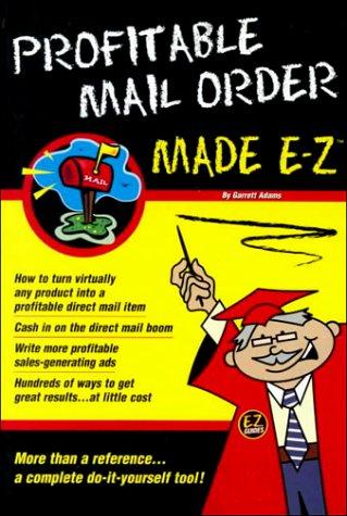 Profitable Mail Order Made E-Z (Made E-Z guides)