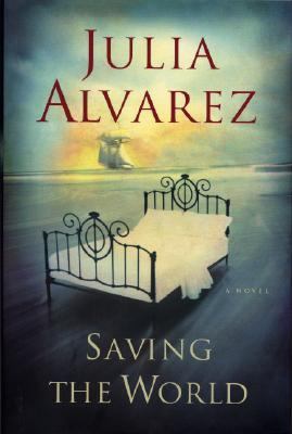 Saving the World A Novel