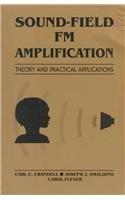 Sound - Field FM Amplifications: Theory and Practical Applications