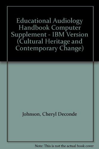 Educational Audiology Handbook Computer Supplement - IBM Version (Cultural Heritage and Contemporary Change)