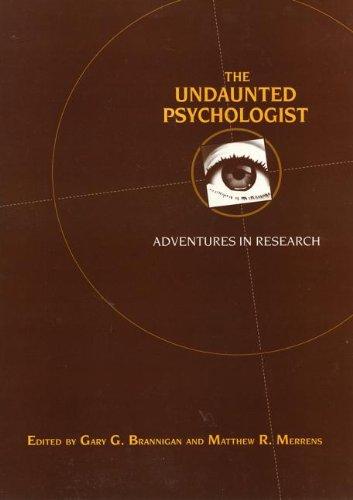 The Undaunted Psychologist: Adventures in Research