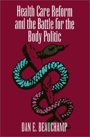 Health Care Reform and the Battle for the Body Politic