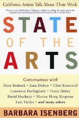 State of the Arts California Artists Talk About Their Work