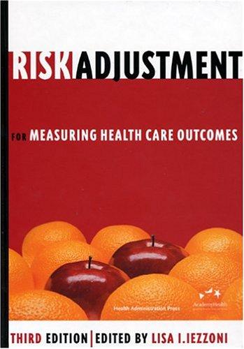 Risk Adjustment for Measuring Healthcare Outcomes, Third Edition