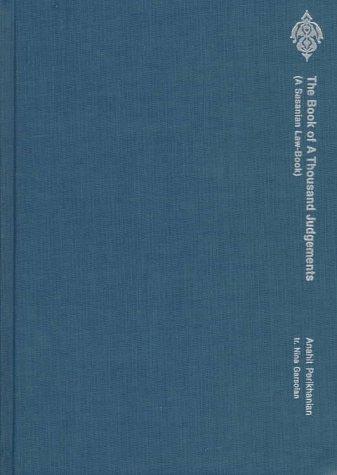 The Book of a Thousand Judgements: (A Sasanian Law-Book) (Persian Heritage Series (Zurich, Switzerland), No 39)