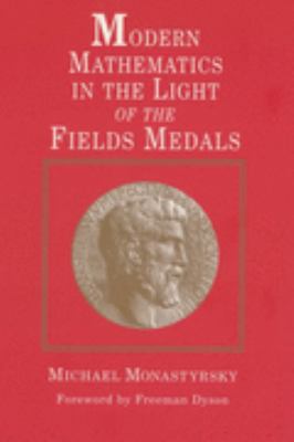 Modern Mathematics in the Light of the Fields Medals