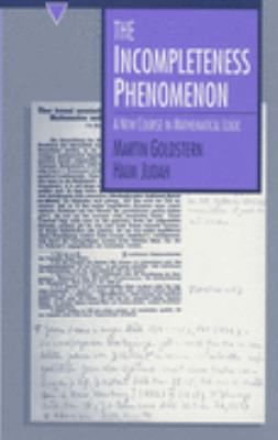 Incompleteness Phenomenon A New Course in Mathematical Logic