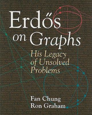 Erdos on Graphs: His Legacy of Unsolved Problems - Fan Chung - Paperback - REVISED