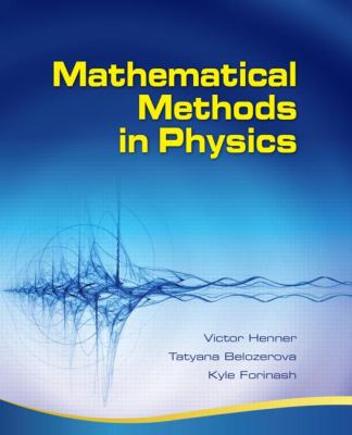 Mathematical Methods in Physics: Partial Differential Equations, Fourier Series, and Special Functions