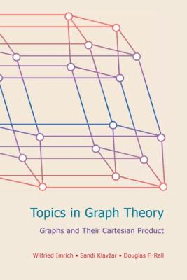 Topics in Graph Theory: Graphs and Their Cartesian Product