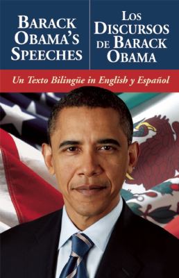 Barack Obama's Speeches/Los Discursos de Barack Obama: Un Texto Bilingue in English y Espanol