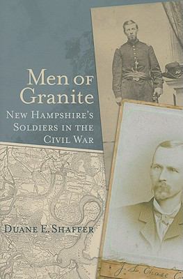 Men of Granite: New Hampshire's Soldiers in the Civil War