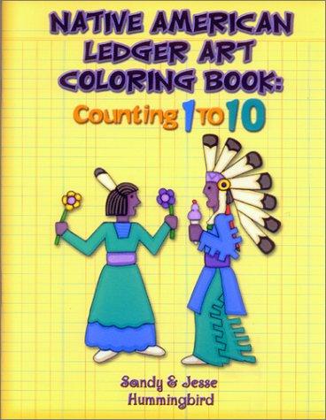 Native American Ledger Art Coloring Book: Counting 1 to 10 (Coloring Books)