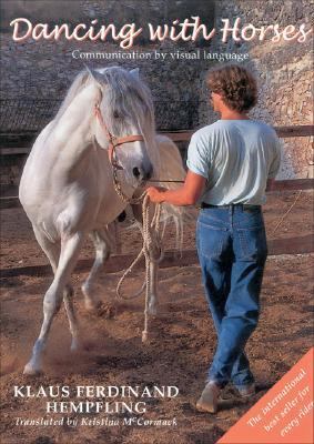 Dancing With Horses The Art of Body Language