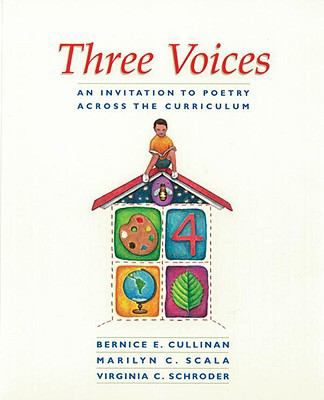 Three Voices An Invitation to Poetry Across the Curriculum