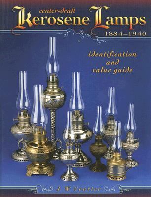 Center-draft Kerosene Lamps, 1884-1940