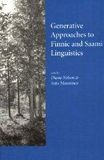 Generative Approaches to Finnic and Saami Linguistics (Center for the Study of Language and Information - Lecture Notes)