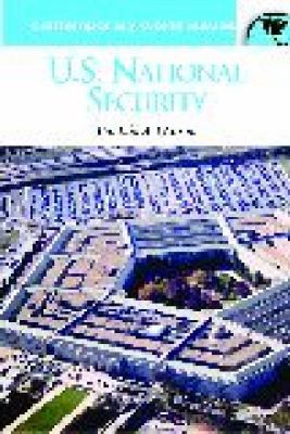 U.S. National Security A Reference Handbook