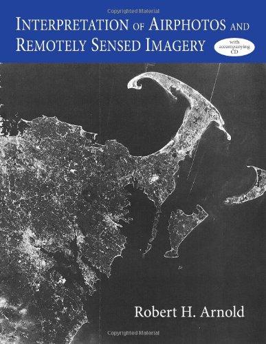 Interpretation of Airphotos and Remotely Sensed Imagery