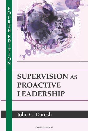 Supervision as Proactive Leadership, Fourth Edition