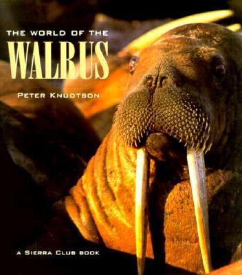 World of the Walrus - Peter Knudtson - Hardcover