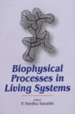 Biophysical Processes in Living Systems