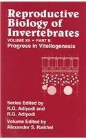 Reproductive Biology of Invertebrates, Vol. 12, Part B: Progress in Vitellogenesis (Reproductive Biology of Invertebrates S)