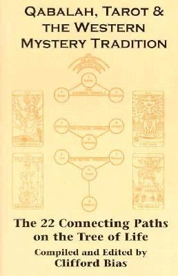 Qabalah, Tarot & the Western Mystery Tradition The 22 Connecting Paths on the Tree of Life