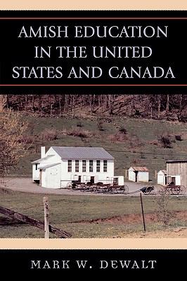 Amish Education in the United States And Canada. 