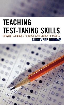 Teaching Test-Taking Skills Proven Skills to Boost Your Student's Scores