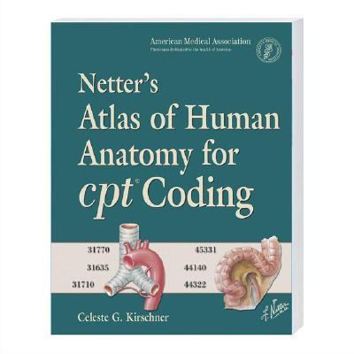 Netter's Atlas Of Human Anatomy For CPT Coding 