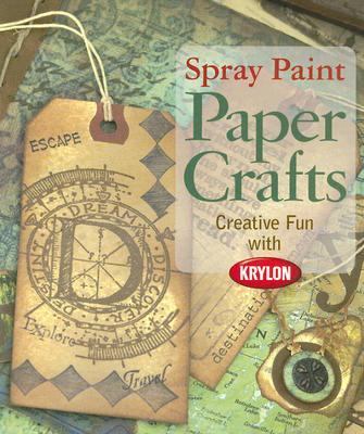 Spray Paint Paper Crafts Creative Fun With Krylon