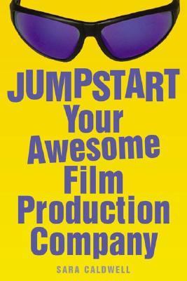 Jumpstart Your Awesome Film Production Company