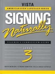 Signing Naturally Level 3 (The Vista Curriculum Series)