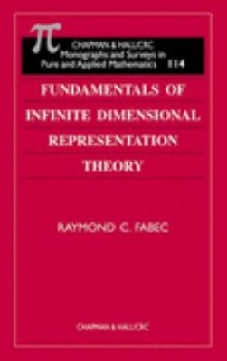 Fundamentals of Infinite Dimensional Representation Theory