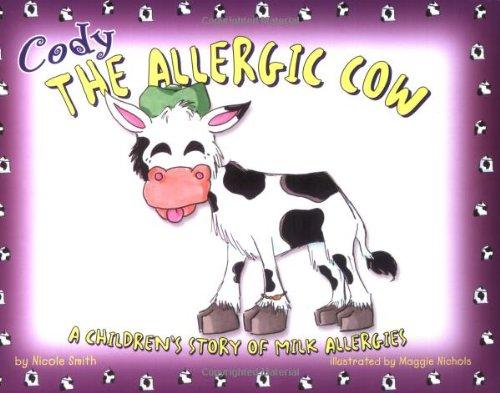 Cody the Allergic Cow: A Children's Story of Milk Allergies